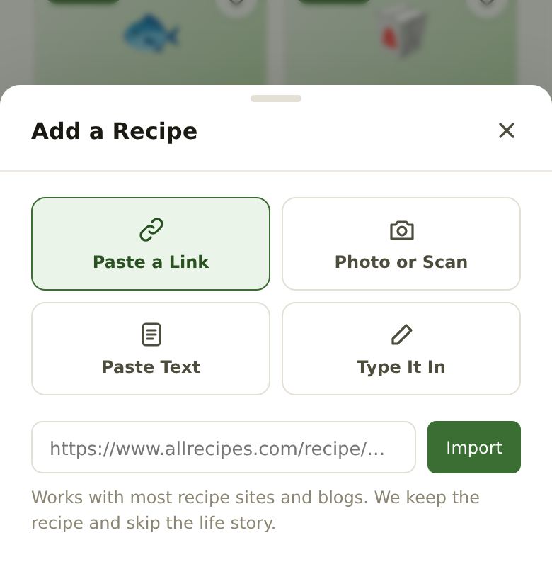 The Add a Recipe popup with four choices: Paste a Link, Photo or Scan, Paste Text and Type It In, and a box for the link with an Import button.